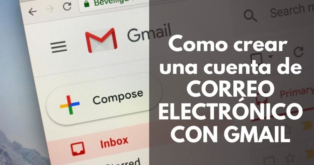 Como Crear Una Cuenta De Correo ElectrÓnico Con Gmail