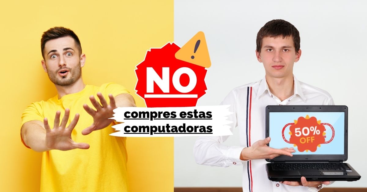 computadoras que NO debes comprar